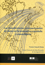 Las transferencias internacionales de datos en la normativa española y comunitaria. 9788434020955