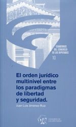 El orden jurídico multinivel entre los paradigmas de libertad y seguridad. 9788479434717