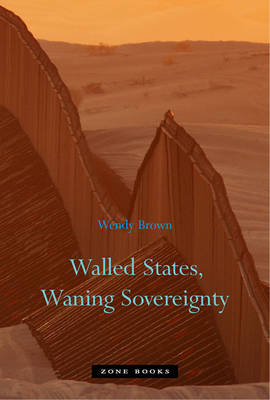Walled states, waning sovereignty. 9781935408093