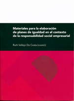 Materiales para la elaboración de planes de igualdad en el contexto de la responsabilidad social empresarial. 9788416028276