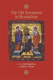 The Old Testament in Byzantium. 9780884023999