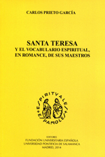 Santa Teresa y el vocabulario espiritual, en romance, de sus maestros. 9788473928328