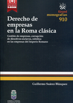 Derecho de empresas en la Roma clásica. 9788490530269