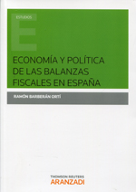 Economía y política de las balanzas fiscales en España. 9788490591871