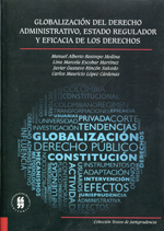 Globalización del Derecho administrativo, estado regulador y eficacia de los Derechos. 9789587382549