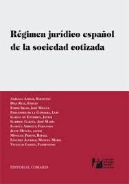 Régimen jurídico español de la sociedad cotizada. 9788498361452