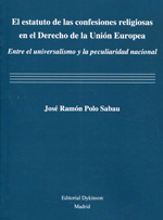 El estatuto de las confesiones religiosas en el Derecho de la Unión Europea. 9788490317532