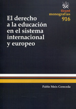 El Derecho a la educación en el sistema internacional y europeo. 9788490530528