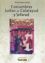 Costumbres judías de Calatayud y Sefarad. 9788492524433