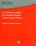 La conciencia trágica en Fernando Savater y José Antonio Marina