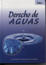 Derecho de Aguas. Tomo I. 9789586167987