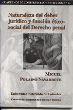 Naturaleza del Deber Jurídico y Función Ético-Social del Derecho Penal. 9789586168878