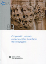 Cooperación y reparto competencial en los estados descentralizados. 9788439390220