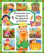 Diccionario por imágenes de los pequeños jardineros. 9788490244999