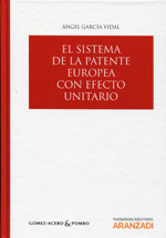 El sistema de la patente europea con efecto unitario. 9788490592632