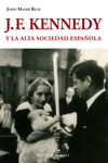 J.F. Kennedy y la alta sociedad española