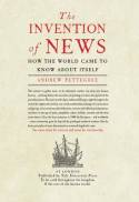 The invention of news. 9780300179088