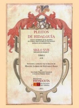 Pleitos de Hidalguía que se conservan en el Archivo de la Real Chancillería de Valladolid (extracto de sus expedientes). 9788494023095