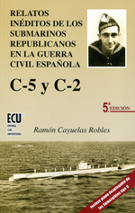 Relatos inéditos de los submarinos republicanos en la Guerra Civil Española. 9788484548775