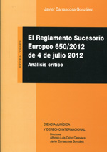 El reglamento sucesorio europeo 650/2012 de 4 de julio 2012. 9788490451526