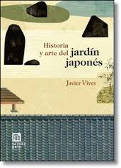 Historia y arte del jardín japonés. 9788494192029