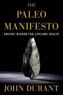 The Paleo Manifesto. 9780307889188
