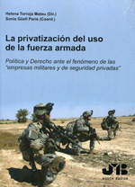 La privatización del uso de la fuerza armada. 9788476988442