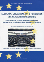 Elección, organización y funciones del Parlamento Europeo. 9788493805630