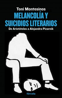Melancolía y suicidios literarios. 9788415174950