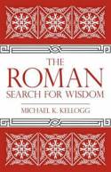 The roman search for wisdom. 9781616149253