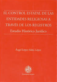 El control estatal de las entidades religiosas a través de los registros. 9788484391487