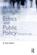 A guide to ethics and public policy. 9781138013797