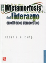 Metamorfosis del liderazgo en el México democrático. 9786071610706