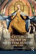 The Cistercian Order in Medieval Europe. 9781405858649