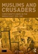 Muslims and Crusaders. 9781138022744