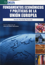 Fundamentos económicos y políticas de la Unión Europea. 9788415581642