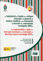 La implantación en España de un enfoque Brain Gain o de ganancia de cerebros científicos como instrumento de atracción del conocimiento investigador (IBGE)
