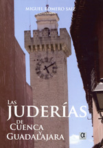 Las Juderías de Cuenca y Guadalajara. 9788495414502