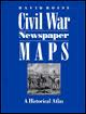 Civil War newspaper maps. 9780801845536