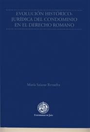 Evolución histórico-jurídica del condominio en el Derecho Romano. 9788484391302