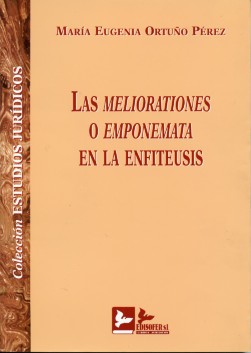 Las Meliorationes o Emponemata en la enfiteusis. 9788496261037
