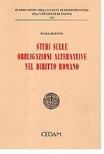 Studi sulle obbligazioni alternative nel Diritto romano. 9788813254155