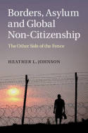 Borders, asylum and global non-citizenship