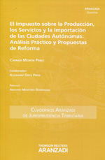 El impuesto sobre la producción, los servicios y la importación de las ciudadaes autónomas. 9788490594452