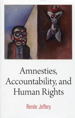 Amnesties, accountability, and Human Rights. 9780812245899