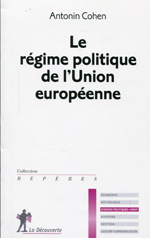 Le régime politique de l'Union européenne. 9782707160232