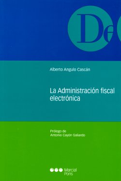 La administración fiscal electrónica. 9788497681315