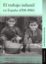 El trabajo infantil en España (1700-1950). 9788498885507