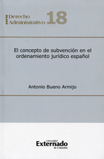 El concepto de subvención en el ordenamiento jurídico español. 9789587108996
