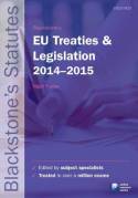 Blackstone's EU treaties and Legislation 2014-2015. 9780198709541